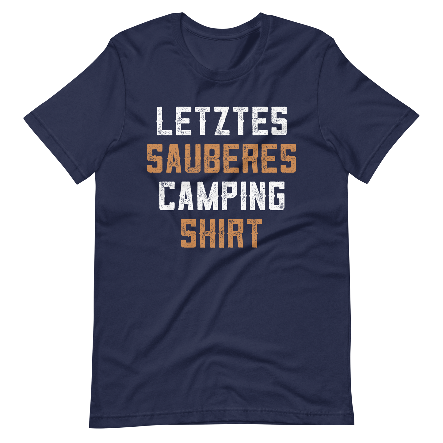 Mein letztes sauberes Camping Shirt! Lustiges T-Shirt