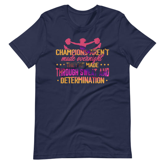 Erfolg im Cheerleading: Champions are not made Overnight Shirt!