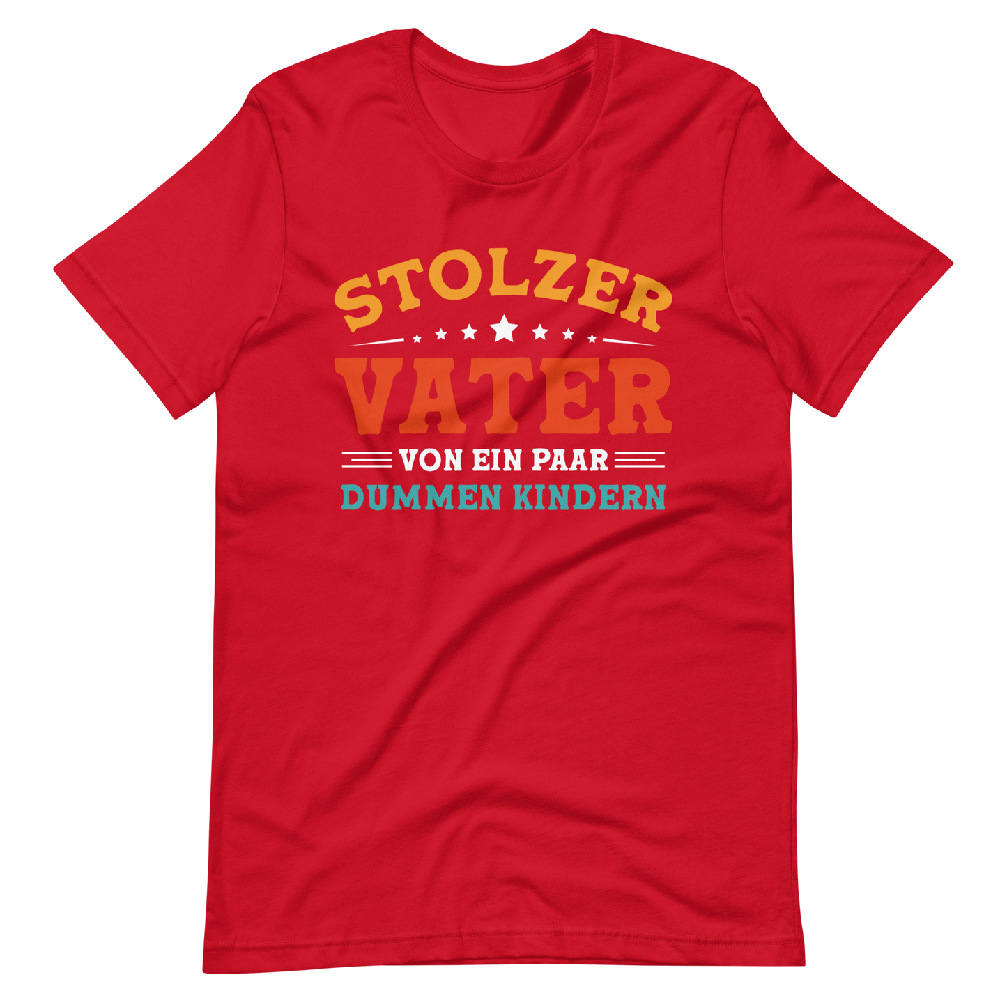 Stolzer Vater von dummen Kindern T-Shirt