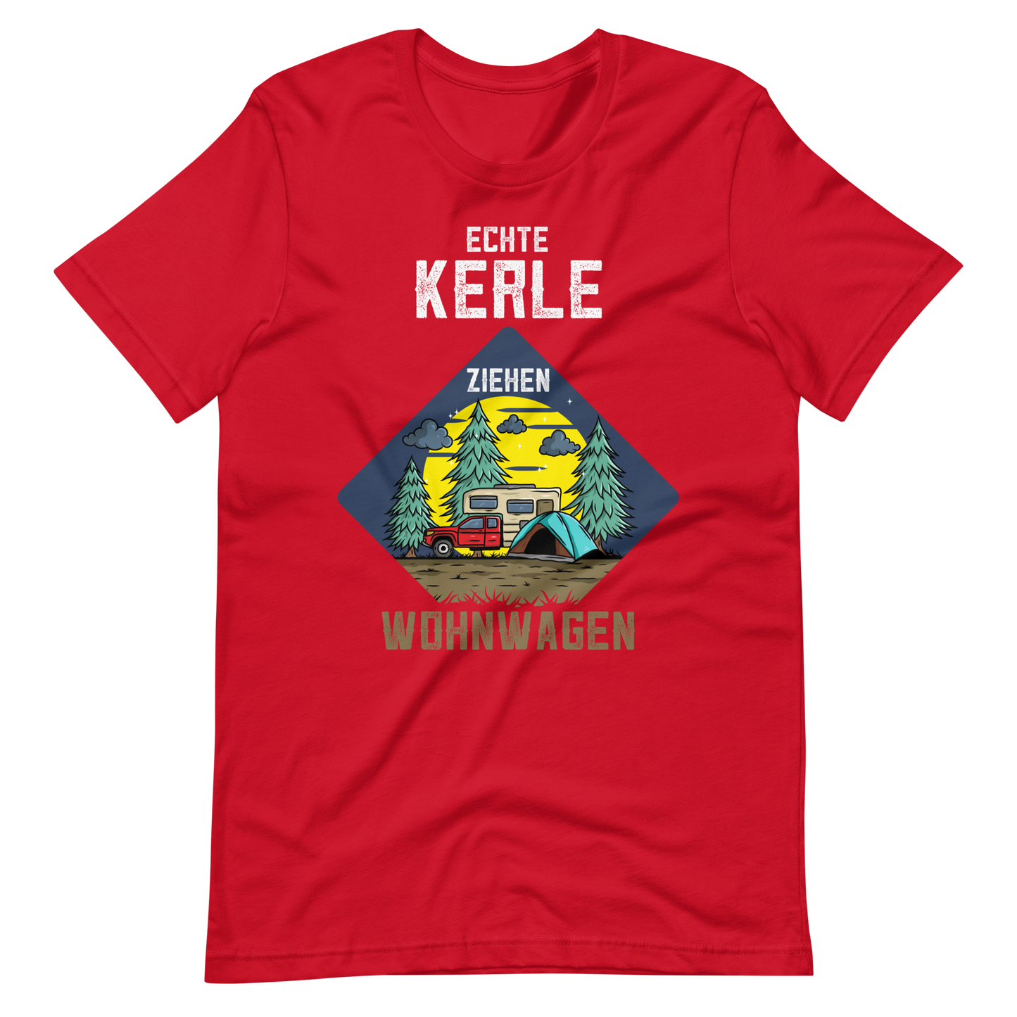Kaufe jetzt mein T-Shirt "ECHTE Kerle ziehen Wohnwagen!"