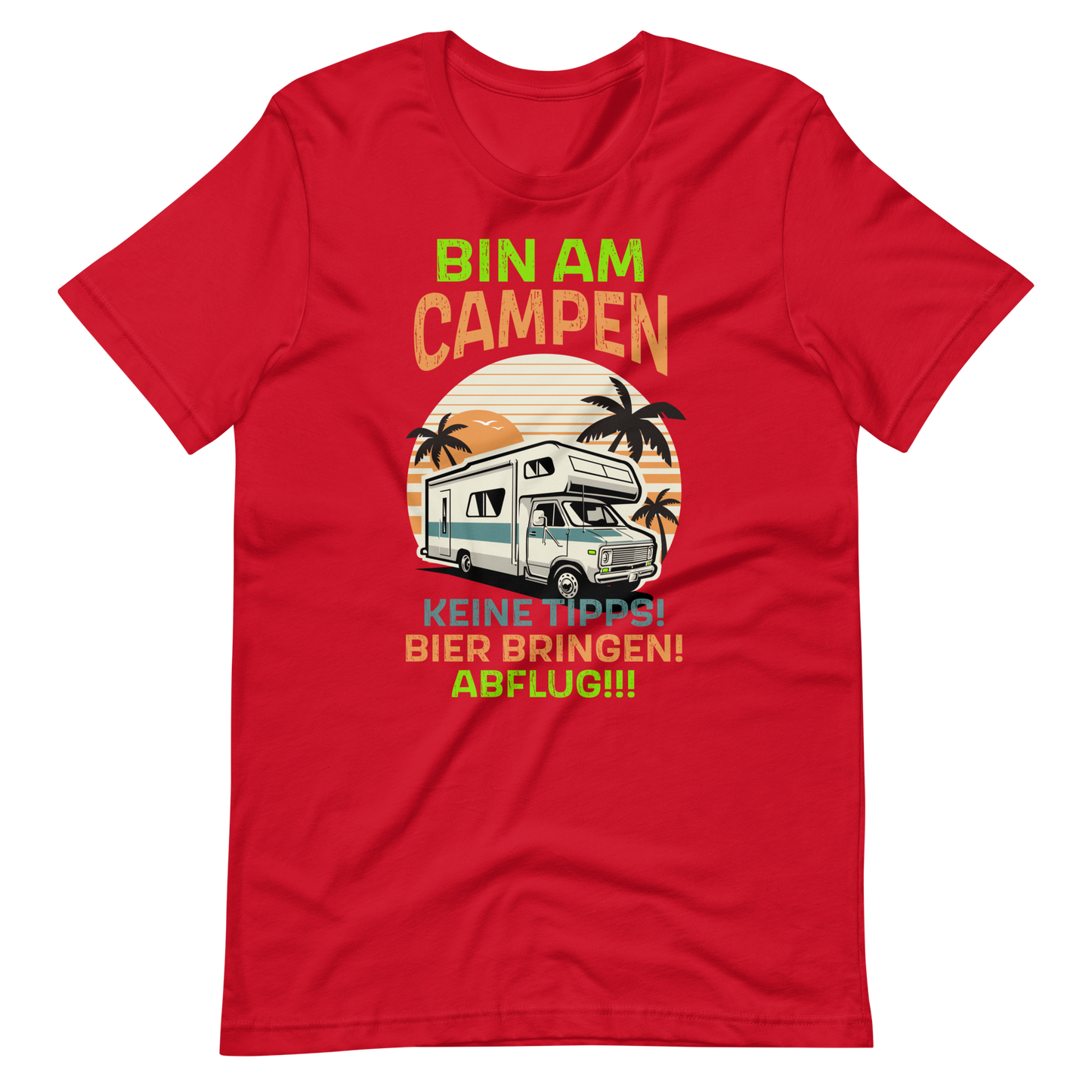 Bin am CAMPEN! Lustiges T-Shirt