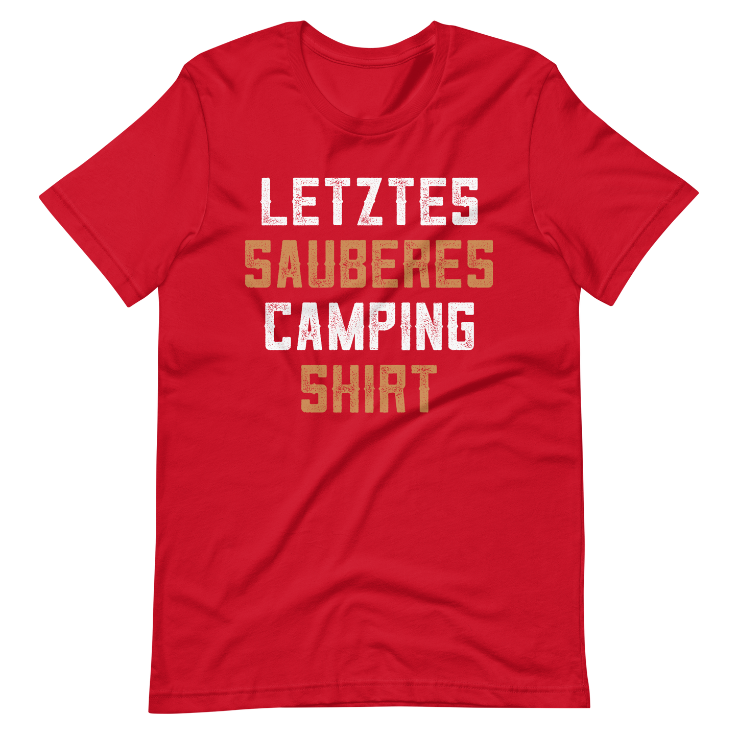 Mein letztes sauberes Camping Shirt! Lustiges T-Shirt