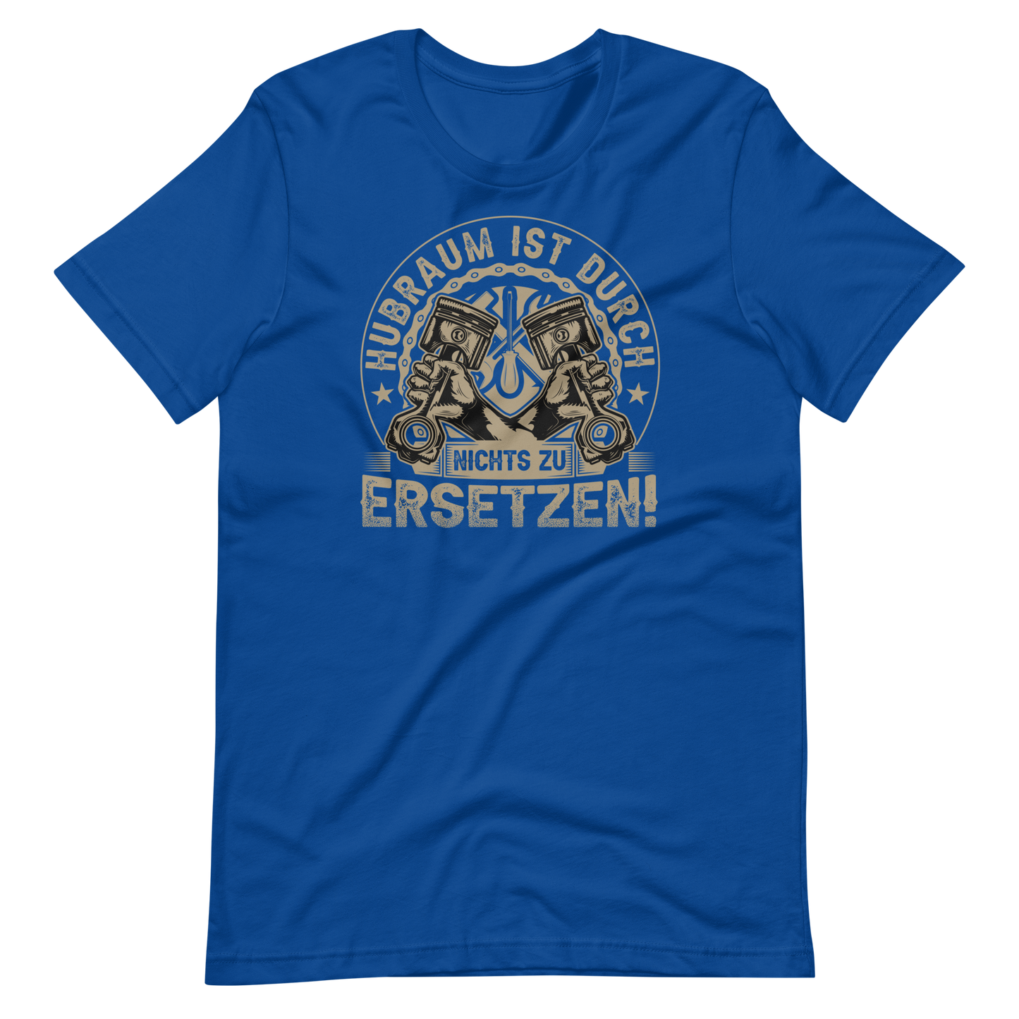 Hubraum ist durch NICHTS zu ersetzen T-Shirt