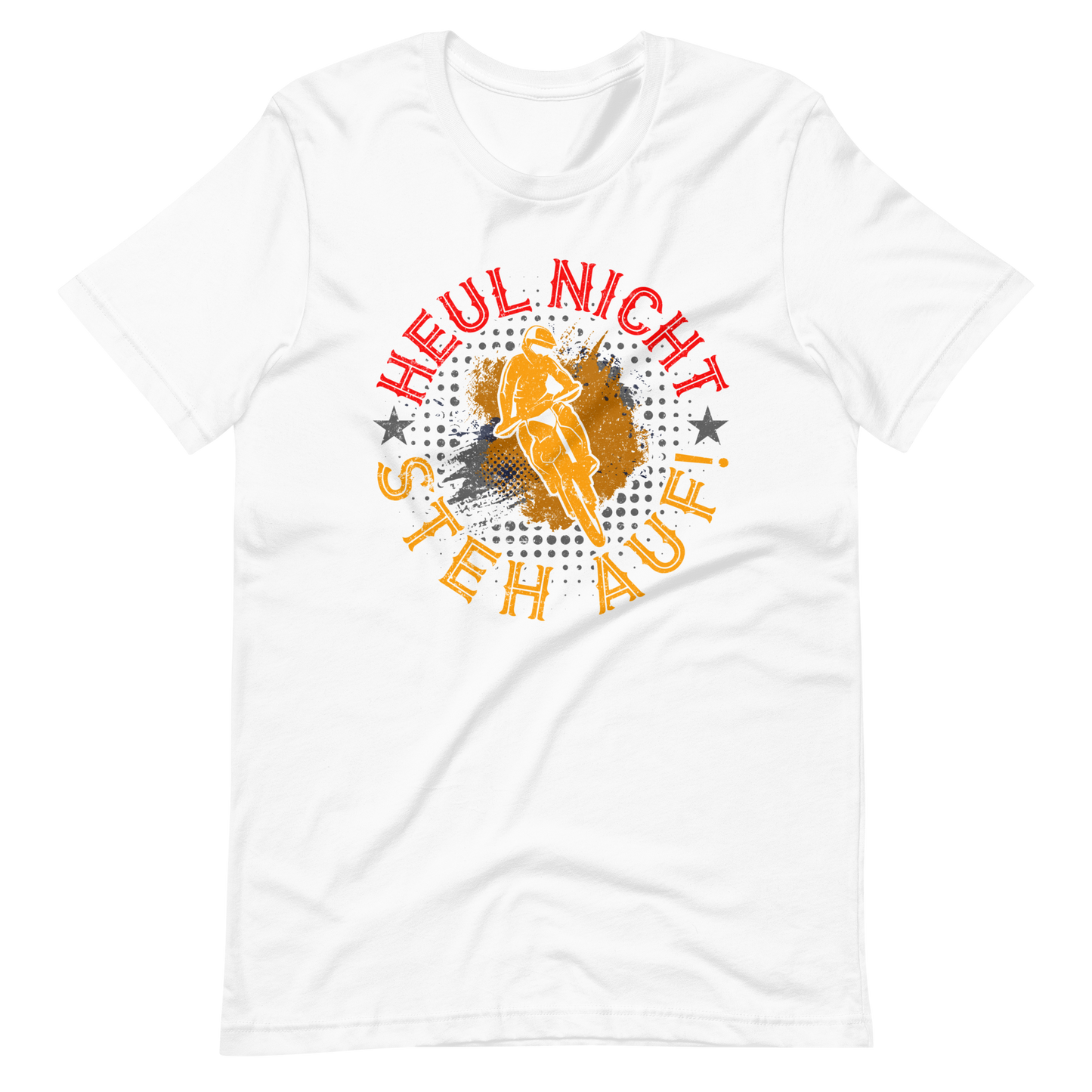 Motocross T-Shirt - Heul nicht, STEH AUF!