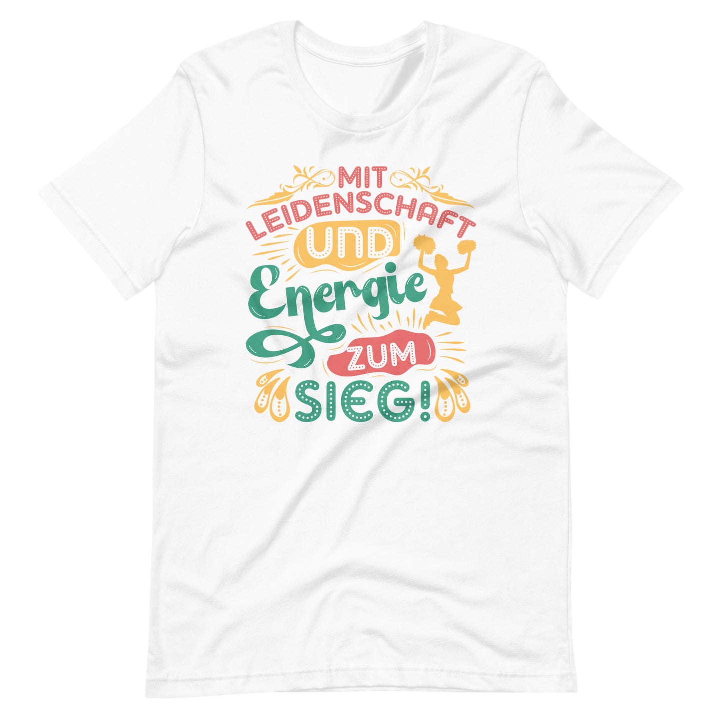 Erobere die Bühne des Lebens: Mit Leidenschaft und Energie zum Sieg! Inspirierendes Cheerleader T-Shirt