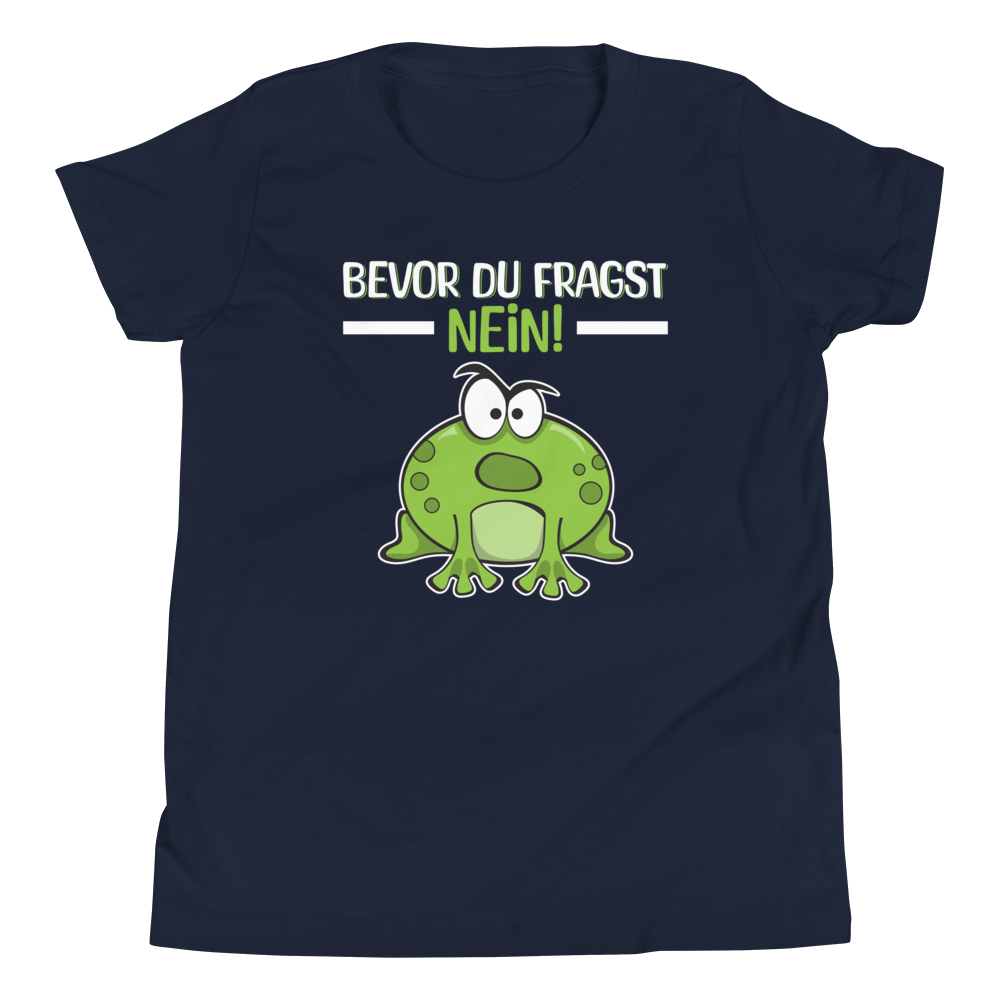 Lustiges T-Shirt "Bevor Du fragst. NEIN!" | Kurz und knackig