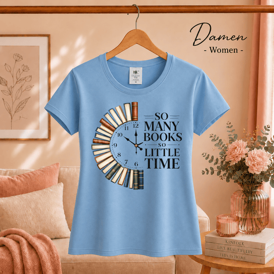 Bücheruhr T-Shirt: So Many Books So Little Time – Das perfekte Design für Lesefans - StyleOne