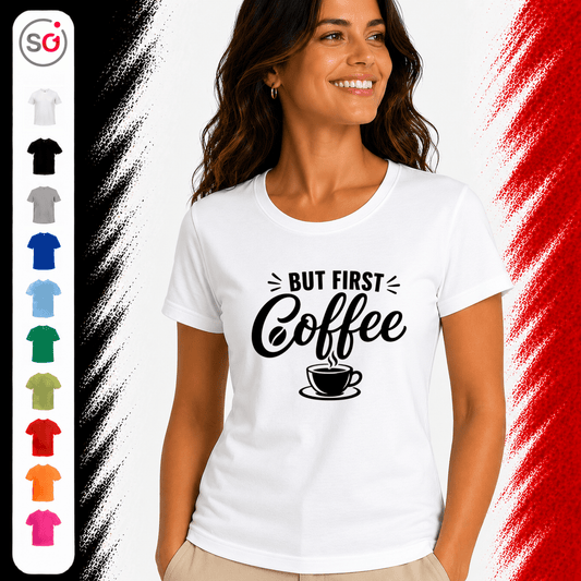 „But first, Coffee“ T-Shirt | Design mit Spruch für Kaffee-Liebhaber und Morgenmuffel - StyleOne