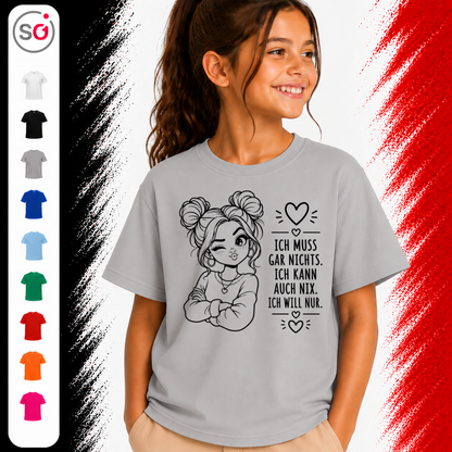 Vorschau – Kinder T-Shirt "Ich muss gar nichts" | Süßes Mädchen mit Zöpfen & frechem Spruch