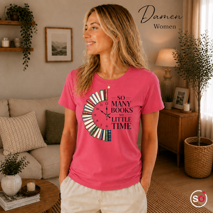 Damen Fuchsia – Bücheruhr T-Shirt: So Many Books So Little Time – Das perfekte Design für Lesefans