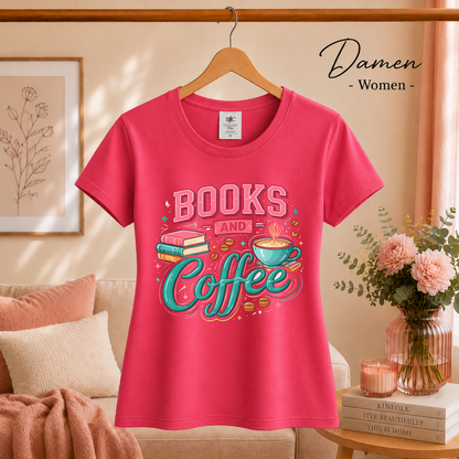 Damen Fuchsia – Books and Coffee Design T-Shirt - Leseliebe & Kaffeegenuss