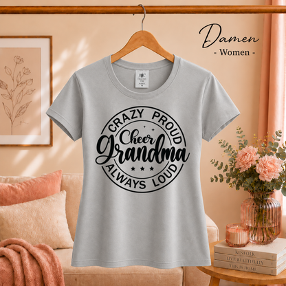 Damen Grau – T-Shirt mit 'Crazy Proud Cheer Grandma' Spruch | Design für stolze Cheerleader-Omas