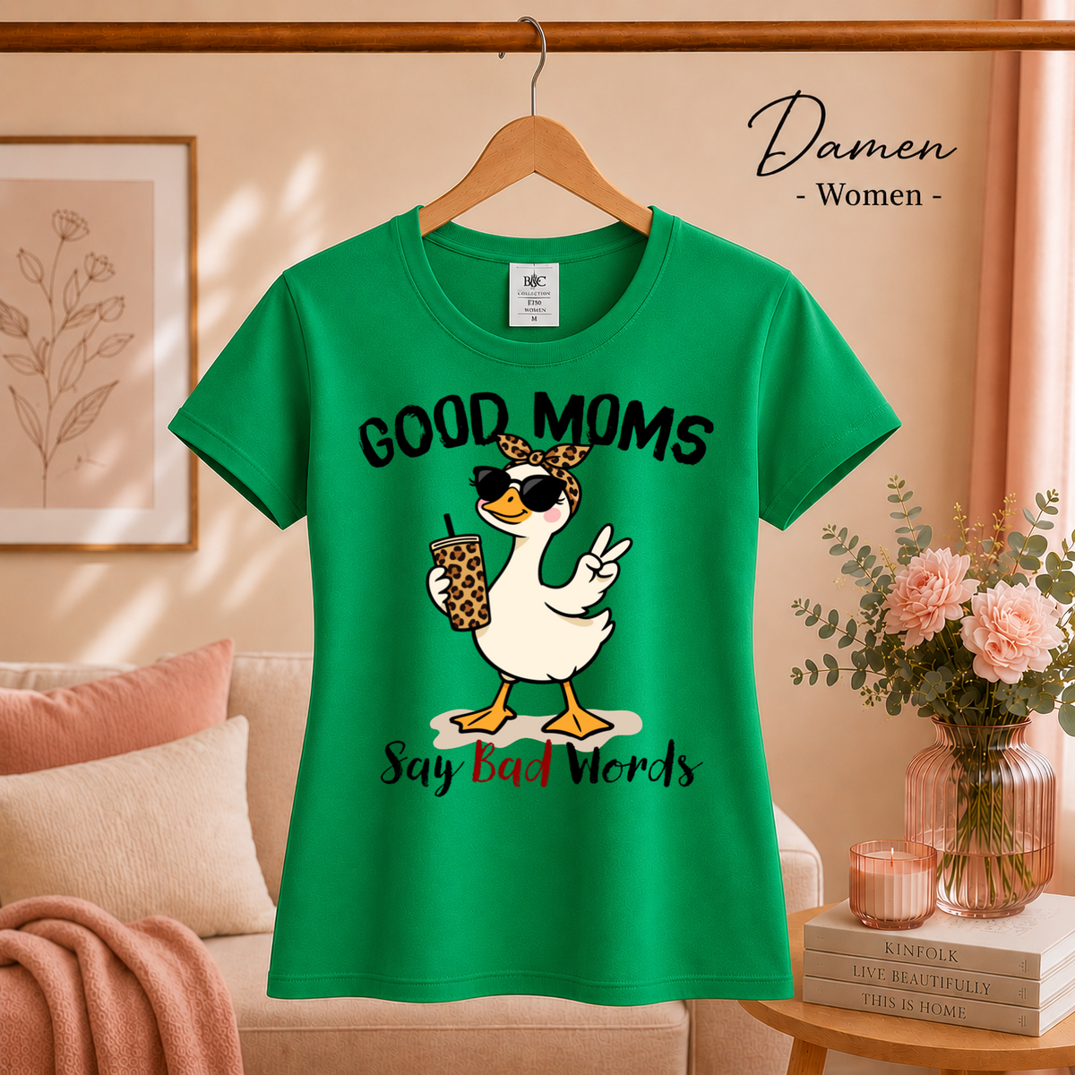 Damen KellyGrün – T-Shirt mit frecher Ente & Spruch 'Good Moms Say Bad Words' | Lustiges Muttertagsgeschenk