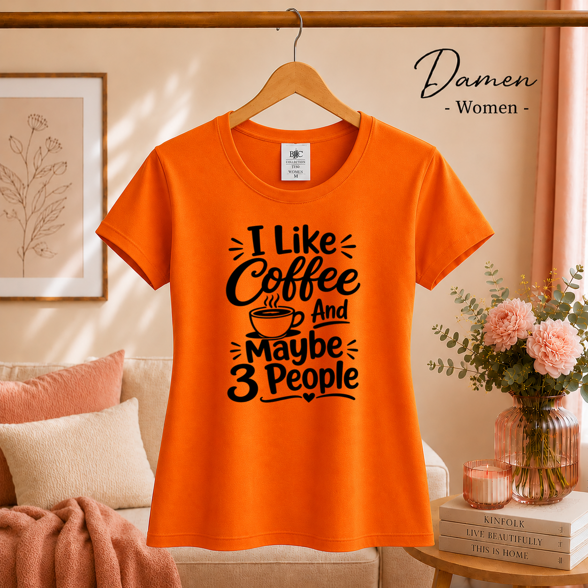 Damen Orange – T-Shirt 'I Like Coffee And Maybe 3 People' | Witziger Spruch für Kaffeeliebhaber & Introvertierte