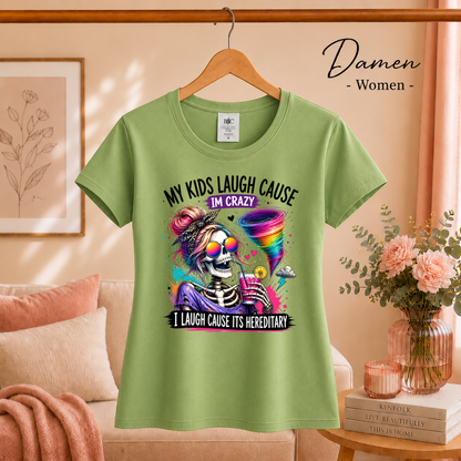 Damen Pistaccio – Crazy Mom Skelett T-Shirt | Lustiger Spruch 'My Kids Laugh... It's Hereditary'