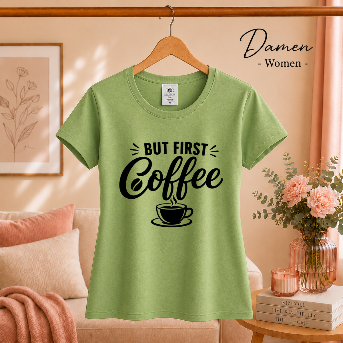 Damen Pistaccio – „But first, Coffee“ T-Shirt | Design mit Spruch für Kaffee-Liebhaber und Morgenmuffel