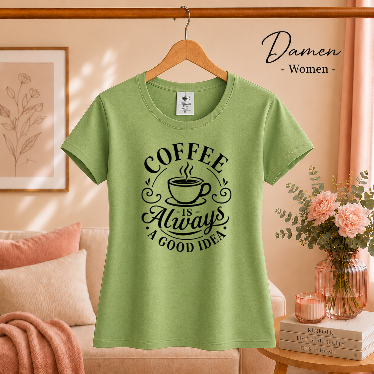 Damen Pistaccio – T-Shirt mit Spruch 'Coffee is Always a Good Idea' | Kaffeetassen-Motiv & Typografie Design