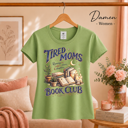 Damen Pistaccio – Tired Moms Book Club T-Shirt | Kaffee, Bücher & Chaos Motiv