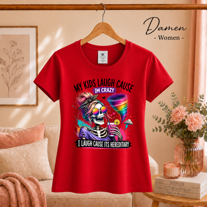 Damen Rot – Crazy Mom Skelett T-Shirt | Lustiger Spruch 'My Kids Laugh... It's Hereditary'