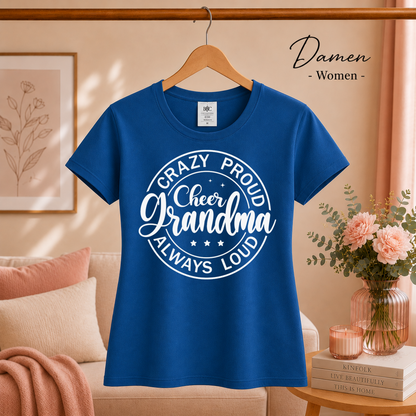 Damen RoyalBlau – T-Shirt mit „Crazy Proud Cheer Grandma“ Spruch für die stolzeste und lauteste Oma