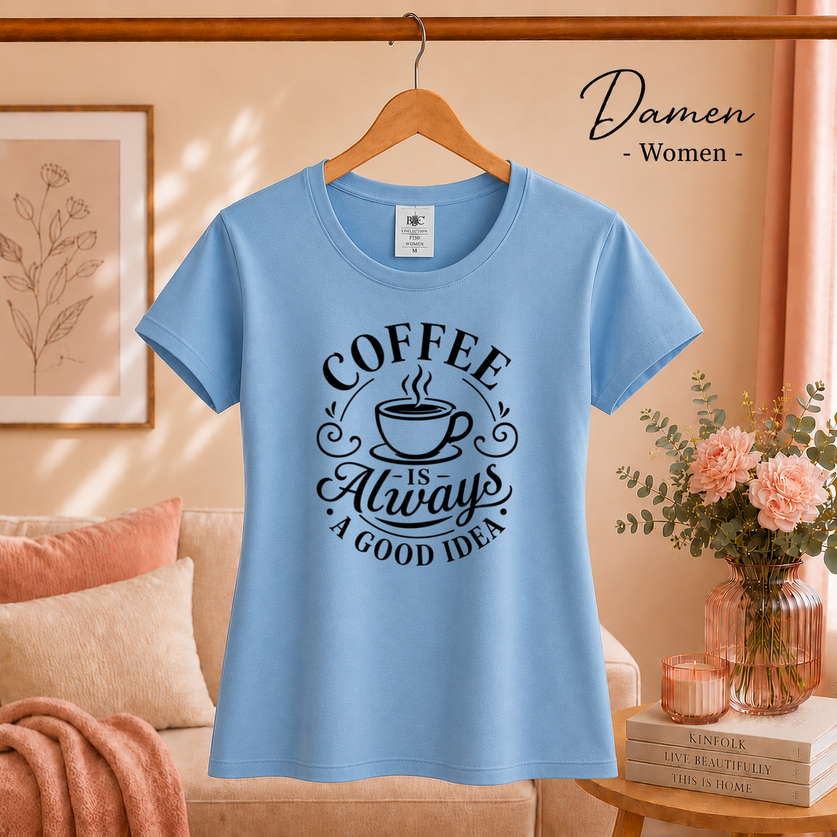 Damen SkyBlau – T-Shirt mit Spruch 'Coffee is Always a Good Idea' | Kaffeetassen-Motiv & Typografie Design