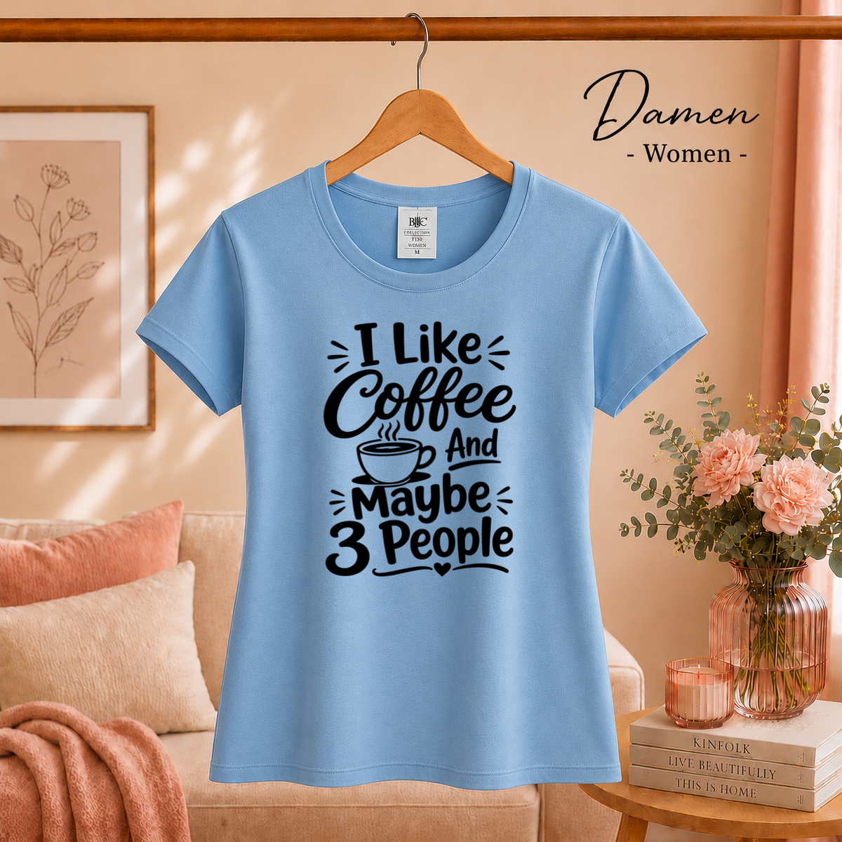 Damen SkyBlau – T-Shirt 'I Like Coffee And Maybe 3 People' | Witziger Spruch für Kaffeeliebhaber & Introvertierte