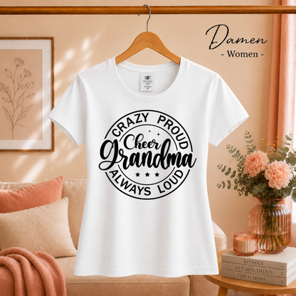 Damen Weiß – T-Shirt mit 'Crazy Proud Cheer Grandma' Spruch | Design für stolze Cheerleader-Omas