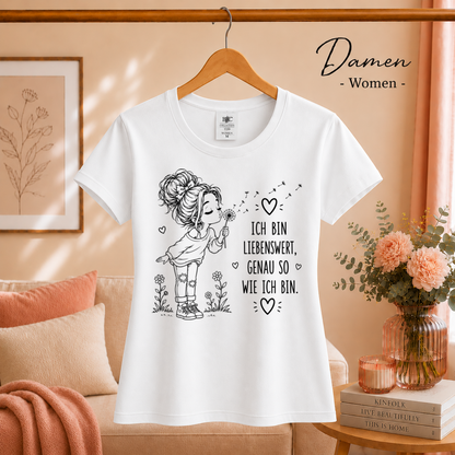 Damen Weiß – T-Shirt mit Pusteblumen-Mädchen und dem Spruch „Ich bin liebenswert, genau so wie ich bin“