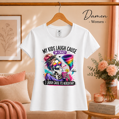 Damen Weiß – Crazy Mom Skelett T-Shirt | Lustiger Spruch 'My Kids Laugh... It's Hereditary'