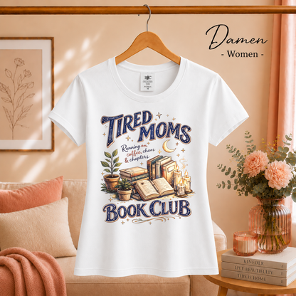 Damen Weiß – Tired Moms Book Club T-Shirt | Kaffee, Bücher & Chaos Motiv