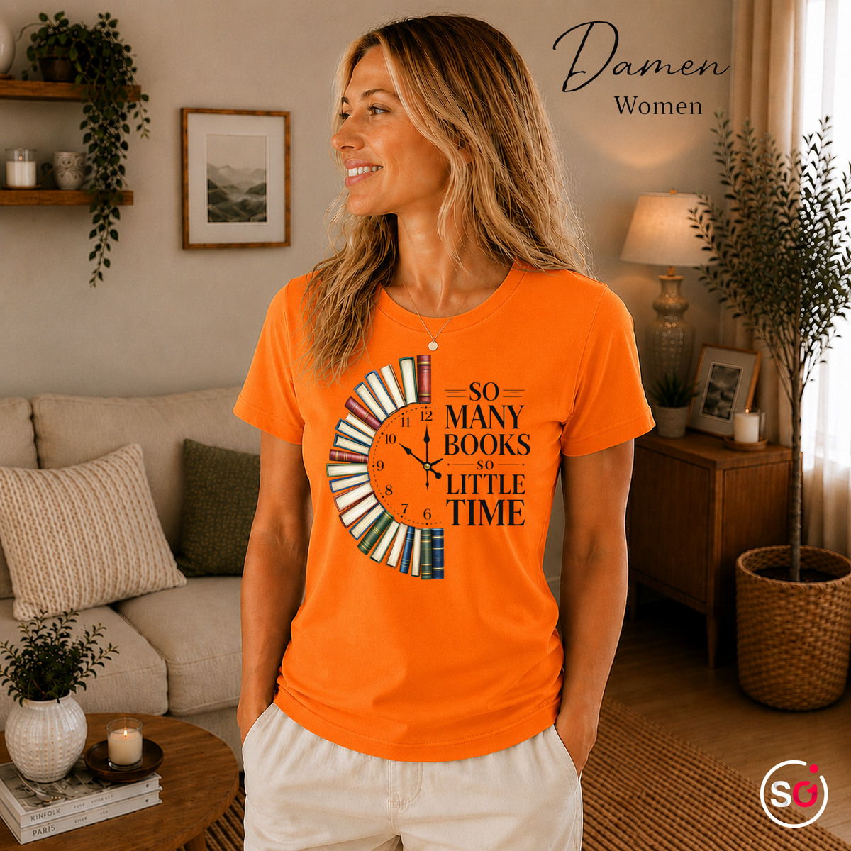Damen Orange – Bücheruhr T-Shirt: So Many Books So Little Time – Das perfekte Design für Lesefans
