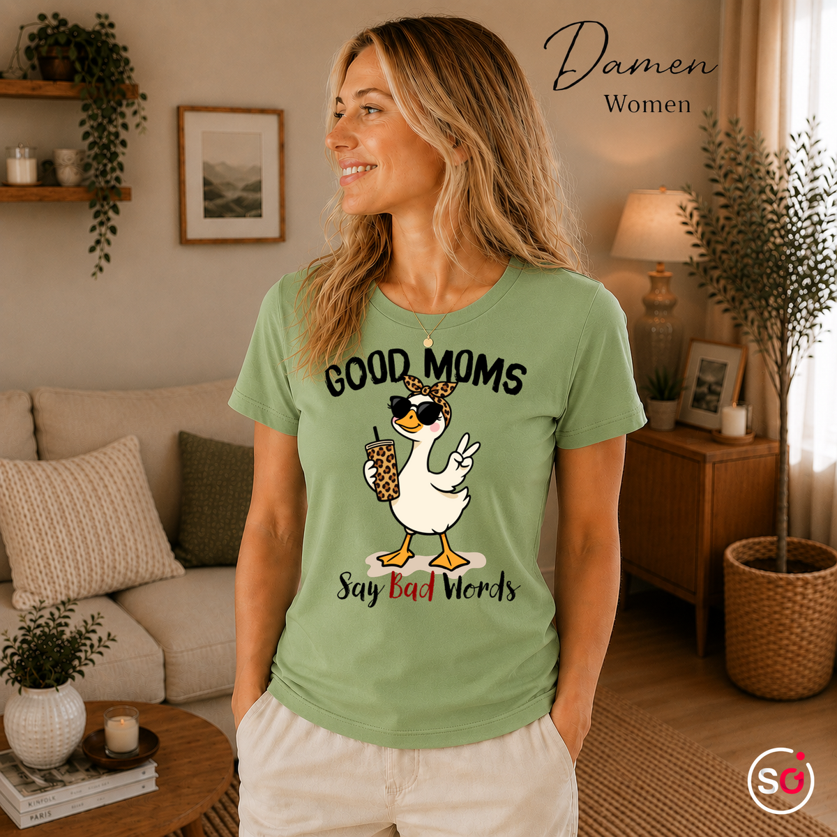 Damen Pistaccio – T-Shirt mit frecher Gans und Spruch „Good Moms Say Bad Words“