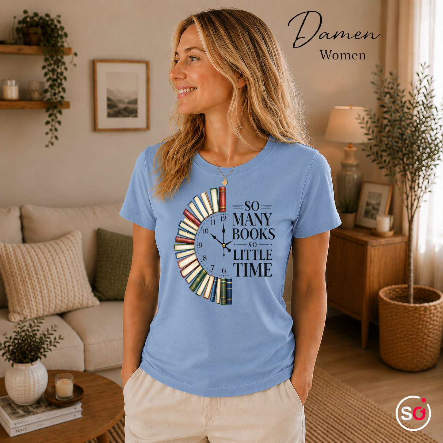 Damen SkyBlau – Bücheruhr T-Shirt: So Many Books So Little Time – Das perfekte Design für Lesefans
