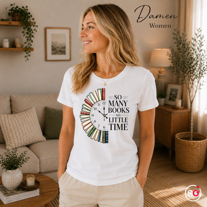 Damen Weiß – Bücheruhr T-Shirt: So Many Books So Little Time – Das perfekte Design für Lesefans