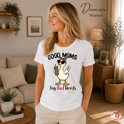 Damen Weiß – T-Shirt mit frecher Gans und Spruch „Good Moms Say Bad Words“
