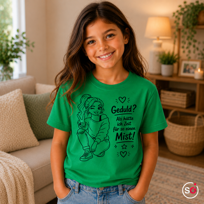 Kinder KellyGrün – Kinder T-Shirt 'Geduld? Mist!' – Freches Mädchen Design mit coolem Spruch