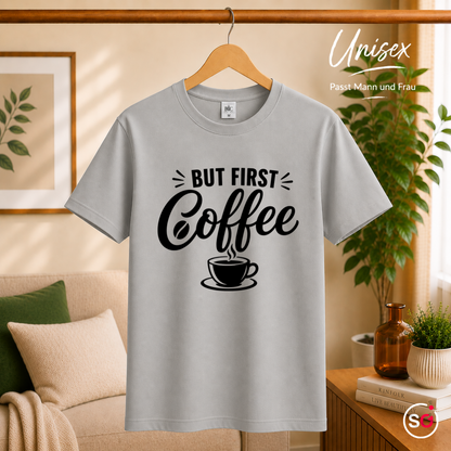 Unisex Grau – „But first, Coffee“ T-Shirt | Design mit Spruch für Kaffee-Liebhaber und Morgenmuffel