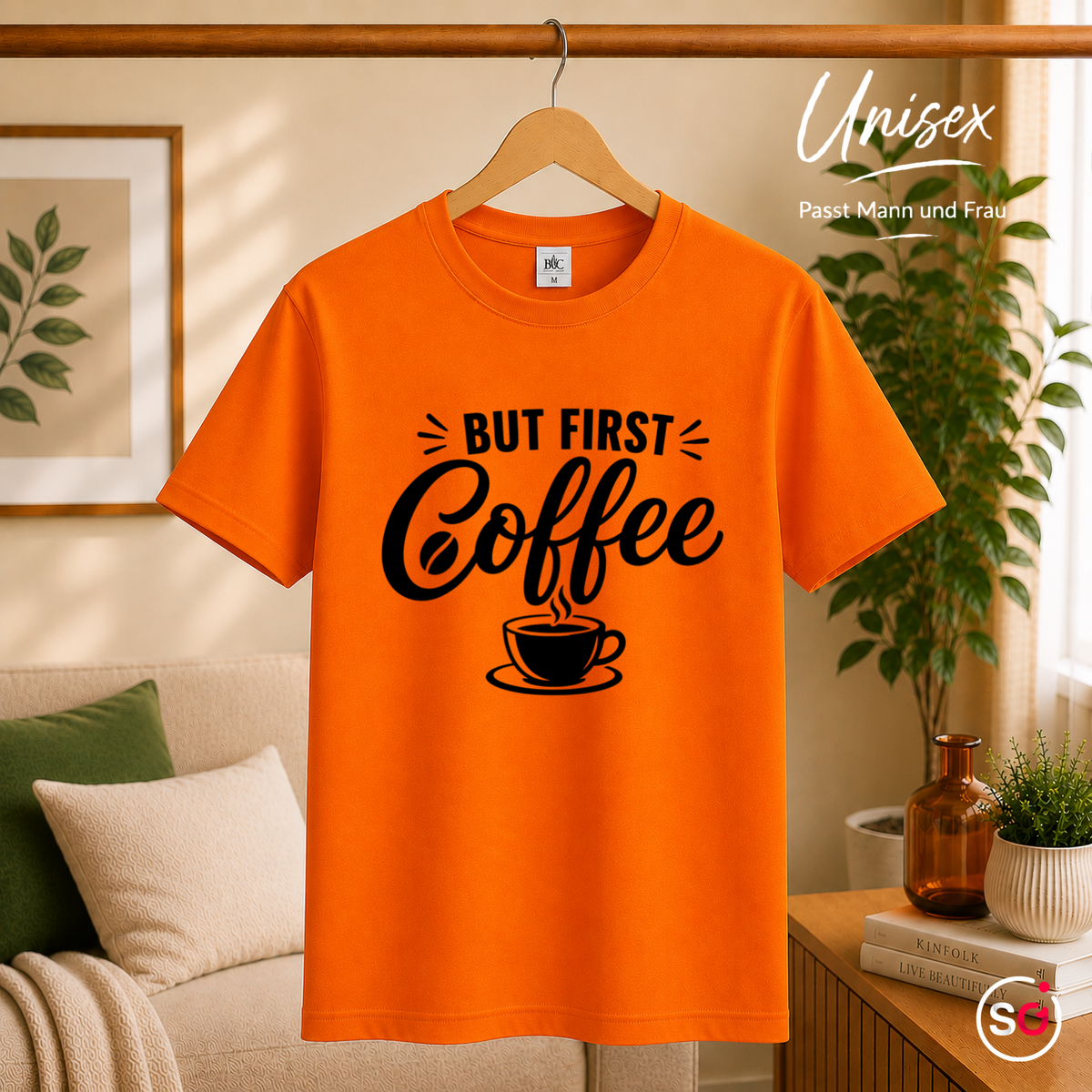 Unisex Orange – „But first, Coffee“ T-Shirt | Design mit Spruch für Kaffee-Liebhaber und Morgenmuffel