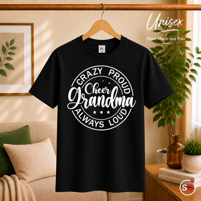 Unisex Schwarz – T-Shirt mit „Crazy Proud Cheer Grandma“ Spruch für die stolzeste und lauteste Oma