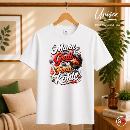 Unisex Weiß – Lustiges Grill T-Shirt: Mann mit Grill sucht Frau mit Kohle – Witziges BBQ Design