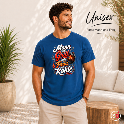 Unisex RoyalBlau – Lustiges Grill T-Shirt: Mann mit Grill sucht Frau mit Kohle – Witziges BBQ Design