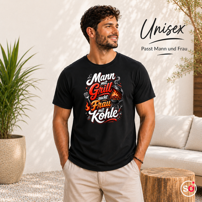 Unisex Schwarz – Lustiges Grill T-Shirt: Mann mit Grill sucht Frau mit Kohle – Witziges BBQ Design