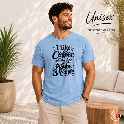 Unisex SkyBlau – T-Shirt 'I Like Coffee And Maybe 3 People' | Witziger Spruch für Kaffeeliebhaber & Introvertierte