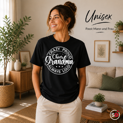 Unisex Schwarz – T-Shirt mit „Crazy Proud Cheer Grandma“ Spruch für die stolzeste und lauteste Oma
