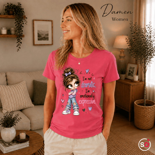 „Ich bin nicht dramatisch“: Emotional Ausdrucksstarkes Statement T-Shirt mit Mädchen Motiv - StyleOne
