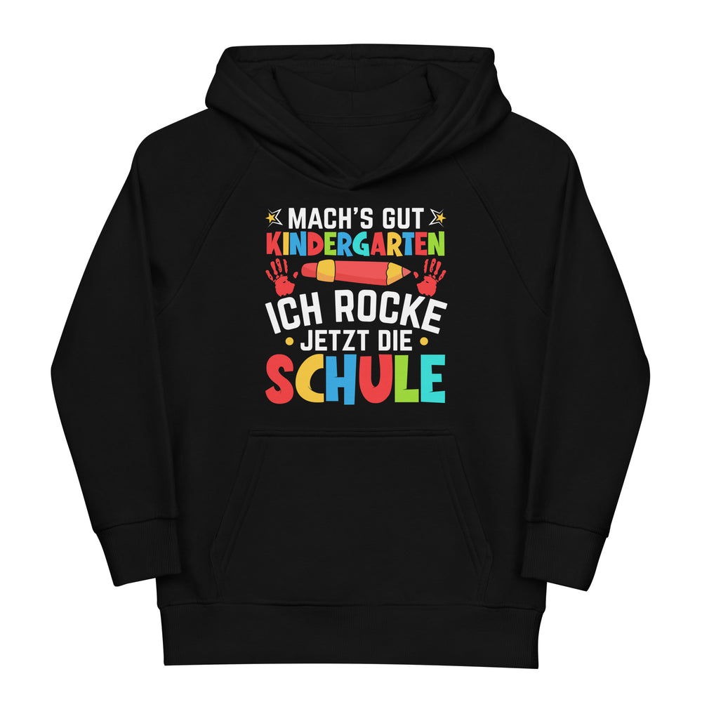 Machs gut Kindergarten, ich rocke jetzt die Schule! Hoodie | Kaputzenpullove