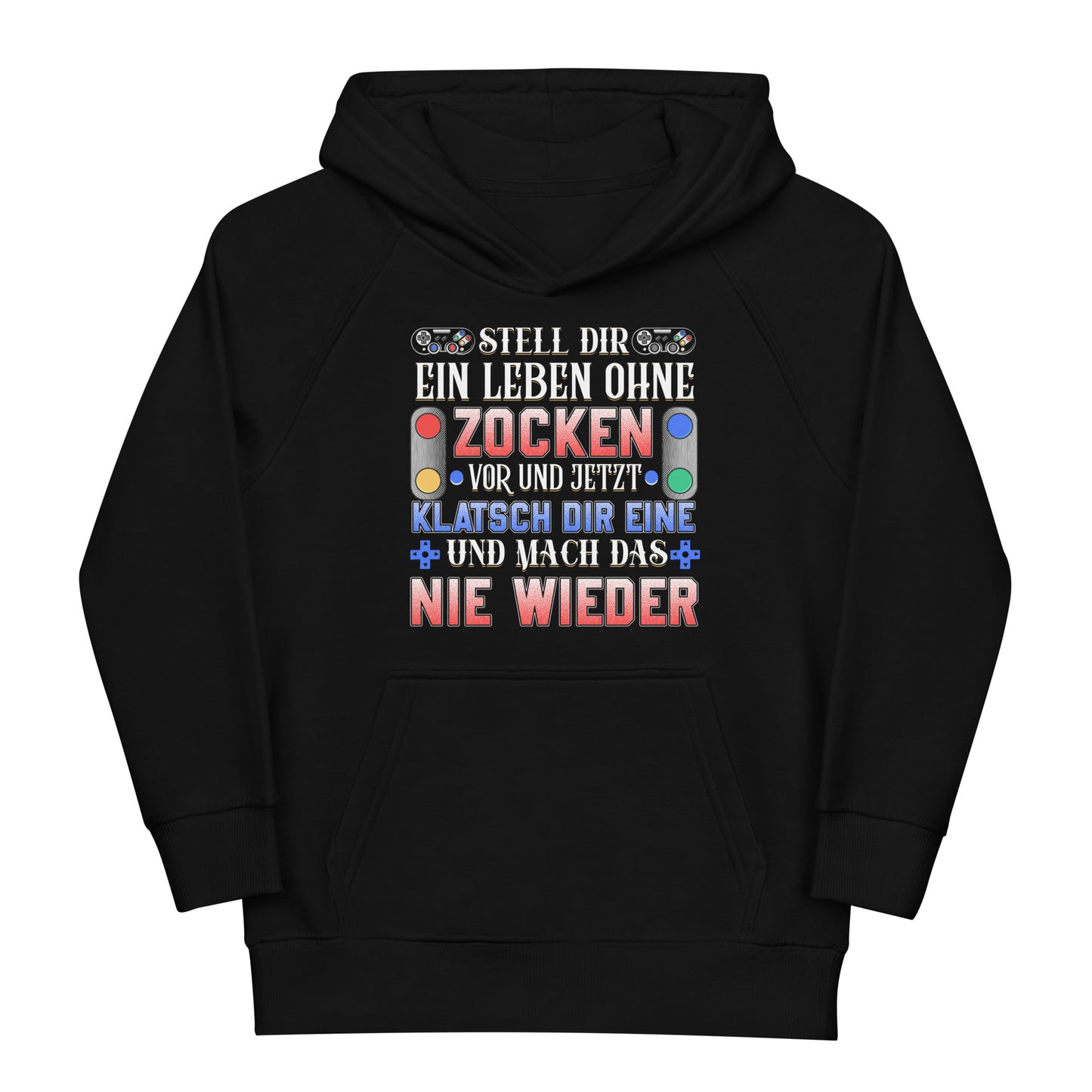 Gaming-Lebensweisheit: Ein Leben ohne Zocken, mach das nie wieder! Hoodie