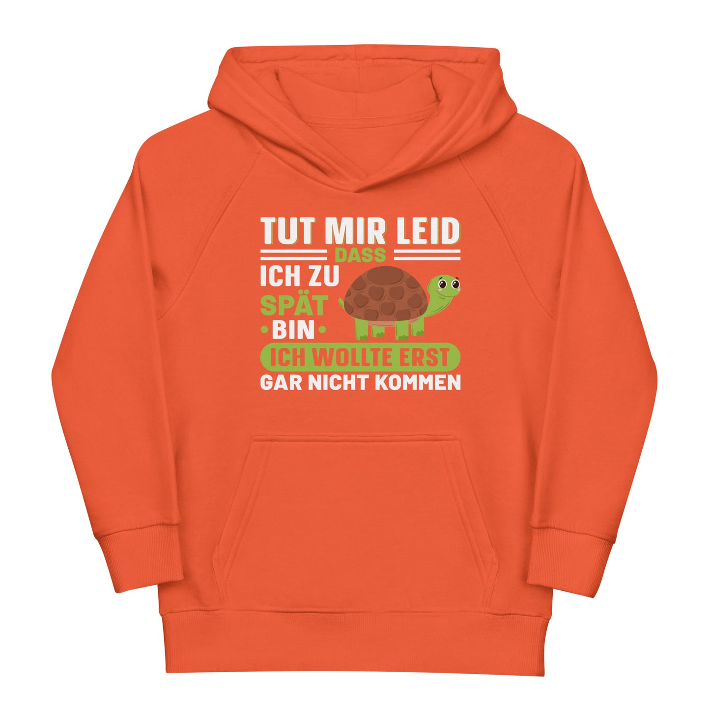 Tut mir leid, dass ich zu spät bin! Hoodie | Kapuzenpullover