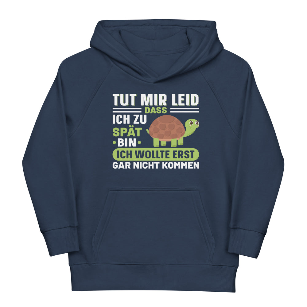 Tut mir leid, dass ich zu spät bin! Hoodie | Kapuzenpullover
