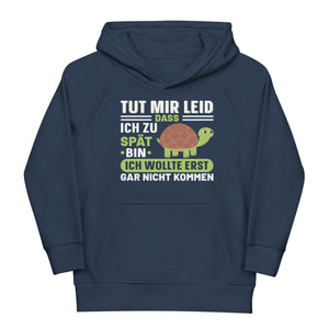 Tut mir leid, dass ich zu spät bin! Hoodie | Kapuzenpullover